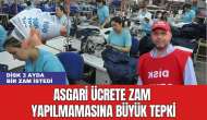 Asgari Ücrete Ara Zam Yapılmamasına Tepkiler Büyüyor! DİSK 3 Ayda Bir Zam İstedi