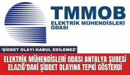 Elektrik Mühendisleri Odası Antalya Şubesi Elazığ'daki şiddet olayına tepki gösterdi