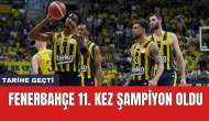 Fenerbahçe 11. kez şampiyon oldu