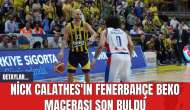 Nick Calathes'in Fenerbahçe Beko Macerası Son Buldu