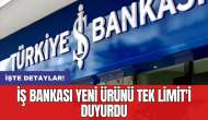 İş Bankası yeni ürünü Tek Limit'i duyurdu