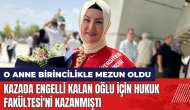 Kazada engelli kalan oğlu için Hukuk Fakültesi'ni kazanmıştı! O anne birincilikle mezun oldu