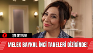 Melek Baykal İnci Taneleri Dizisinde!