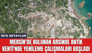 Mersin'de bulunan Arsinoe Antik Kenti'nde yenileme çalışmaları başladı