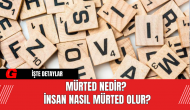 Mürted nedir? İnsan nasıl mürted olur?