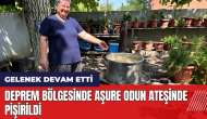 Deprem bölgesinde aşure odun ateşinde pişirildi