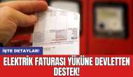 Elektrik faturası yüküne devletten destek!