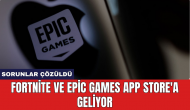 Fortnite ve Epic Games Store App Store'a geliyor