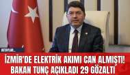 İzmir'de Elektrik Akımı Can Almıştı! Bakan Tunç Açıkladı 29 Gözaltı