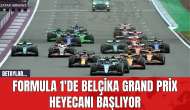 Formula 1'de Belçika Grand Prix Heyecanı Başlıyor