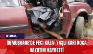 Gümüşhane'de Feci Kaza: Yaşlı Karı Koca Hayatını Kaybetti