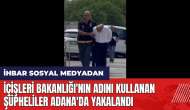 İçişleri Bakanlığı'nın adını kullanan şüpheliler Adana'da yakalandı