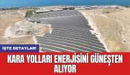 Kara yolları enerjisini güneşten alıyor