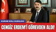 Kurum hızlı kuruldu: Cengiz Erdem'i görevden aldı!