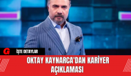 Oktay Kaynarca'dan Kariyer Açıklaması