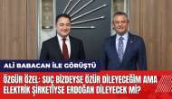 Özgür Özel: Suç bizdeyse özür dileyeceğim ama elektrik şirketiyse Erdoğan dileyecek mi?