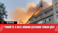 Pendik'te 4 Katlı Binanın Çatısında Yangın Çıktı