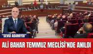 ATSO Temmuz Meclisi'nde Ali Bahar Anıldı! "Küsmeyeceğiz, Kızmayacağız, Gitmeyeceğiz"