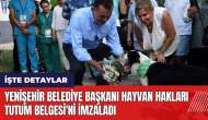 Yenişehir Belediye Başkanı Hayvan Hakları Tutum Belgesi'ni imzaladı