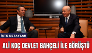 Ali Koç Devlet Bahçeli ile görüştü