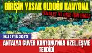 Antalya Güver Kanyonu'nda özelleşme tehdidi