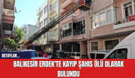 Balıkesir Erdek'te Kayıp Şahıs Ölü Olarak Bulundu