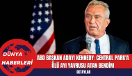 ABD Başkan Adayı Kennedy: Central Park'a Ölü Ayı Yavrusu Atan Bendim