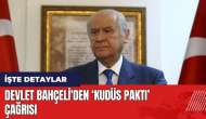 Devlet Bahçeli'den Kudüs Paktı çağrısı