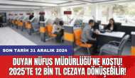 Duyan Nüfus Müdürlüğü'ne koştu! 2025'te 12 Bin TL cezaya dönüşebilir! Son tarih 31 Aralık 2024