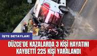 Düzce'de kazalarda 3 kişi hayatını kaybetti 225 kişi yaralandı