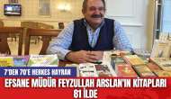 Efsane Müdür Feyzullah Arslan'ın kitapları 81 ilde