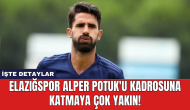 Elazığspor Alper Potuk'u kadrosuna katmaya çok yakın!