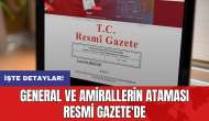 General ve amirallerin ataması Resmi Gazete'de