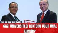 Prof. Dr. Uğur Ünal Kimdir? Gazi Üniversitesi Rektörü Uğur Ünal Kimdir?