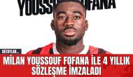 Milan Youssouf Fofana ile 4 Yıllık Sözleşme İmzaladı