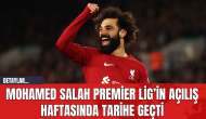 Mohamed Salah Premier Lig’in Açılış Haftasında Tarihe Geçti