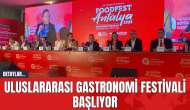 Uluslararası Gastronomi Festivali Başlıyor