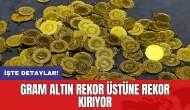 Gram altın rekor üstüne rekor kırıyor