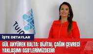 Gül Akyürek Balta: Dijital çağın çevreci yaklaşımı OSB'lerimizdedir