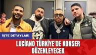 Luciano Türkiye'de konser düzenleyecek