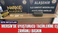 Mersin'de uyuşturucu tacirlerine eş zamanlı baskın