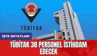 TÜBİTAK 38 personel istihdam edecek