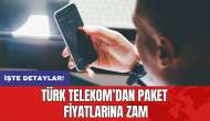 Türk Telekom’dan paket fiyatlarına zam