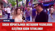 Sokak Röportajında Instagram Yasaklarını Eleştiren Kadın Tutuklandı! 'Elin Arab'ı Öldü Diye Ben Neden Yas Tutuyorum?'