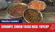 Zorkun Yaylası'ndan tescilli lezzet: Osmaniye Zorkun Tavası Nasıl Yapılır?