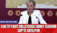 Eski İYİ Parti Milletvekili Nimet Özdemir CHP'ye katılıyor