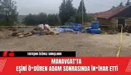 Manavgat'ta Eşini Ö*düren Adam, Sonrasında İn*ihar Etti