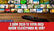 3 Ekim 2024 TV yayın akışı Bugün Televizyonda Ne Var?