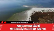 Kuruyan Burdur Gölü'nü Kurtarmak İçin Gazeteciler Adım Attı!