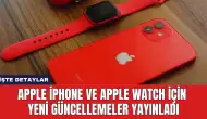 Apple iPhone ve Apple Watch İçin Yeni Güncellemeler Yayınladı